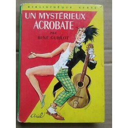 René Guillot Un mystérieux acrobate Bibliothèque verte