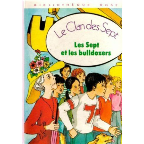 Les sept et les bulldozers : Série : Le clan des sept : Collection... Les sept et les bulldozers : Série : Le clan des sept : Collection...