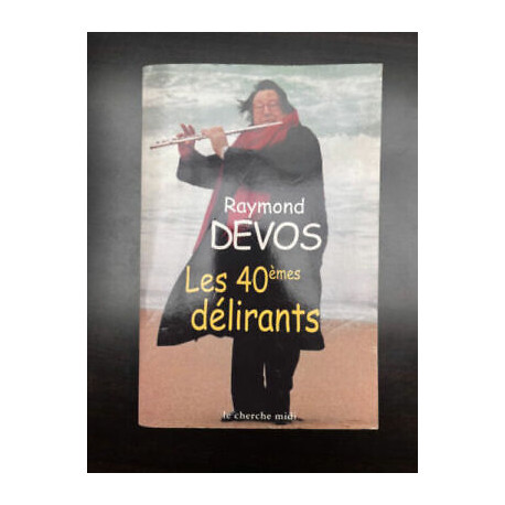 Les 40èmes délirants Le Les 40èmes délirants Le