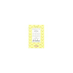 PETITE ANTHOLOGIE DES PLUS BEAUX POEMES DU BONHEUR