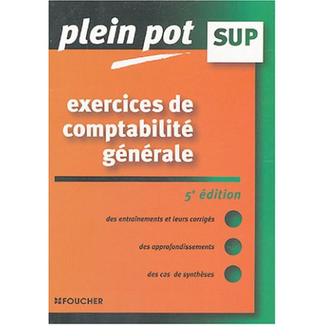 Exercices de comptabilité générale Enseignement supérieur BTS DUT... Exercices de comptabilité générale Enseignement supérieur BTS DUT...
