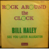 Rock Around The Clock / See You Later Alligator