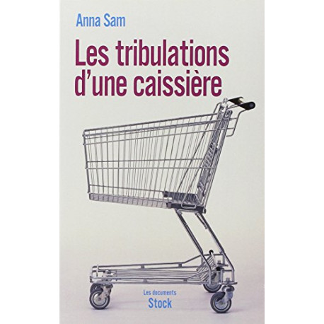 Les tribulations d'une caissière Les tribulations d'une caissière