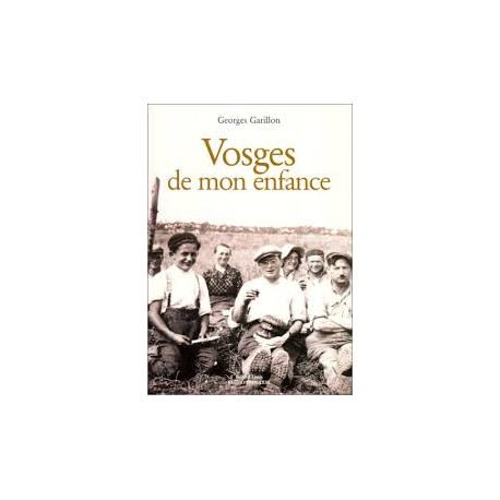 Vosges de mon enfance Vosges de mon enfance
