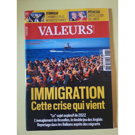 Valeurs Actuelles Nº4437 - Immigration Cette Crise Qui Vient... Valeurs Actuelles Nº4437 - Immigration Cette Crise Qui Vient...