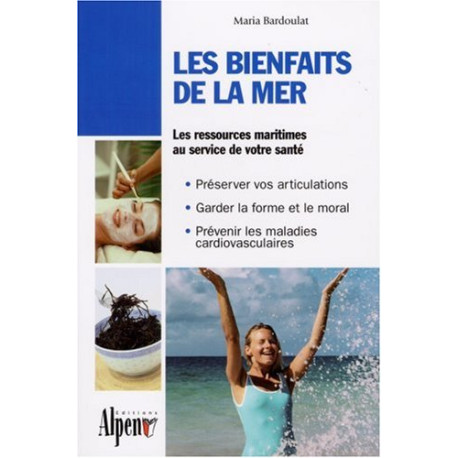 Les bienfaits de la mer : Des algues à la thalassothérapie les... Les bienfaits de la mer : Des algues à la thalassothérapie les...