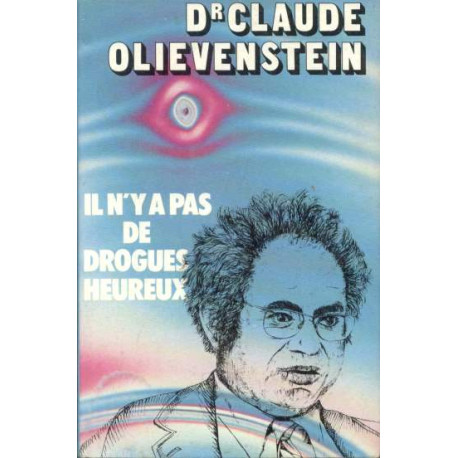 Il N'y A Pas De Drogues Heureux Il N'y A Pas De Drogues Heureux