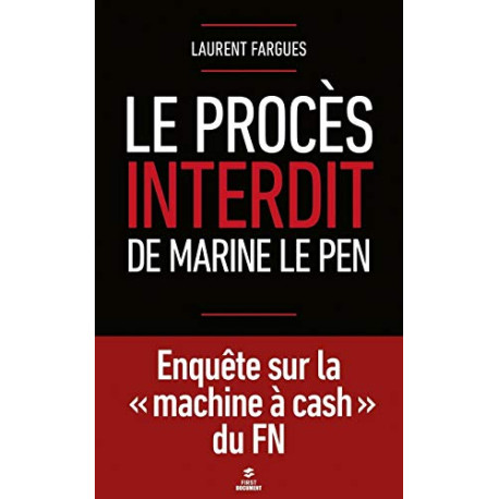 Le procès interdit de Marine Le Pen Le procès interdit de Marine Le Pen