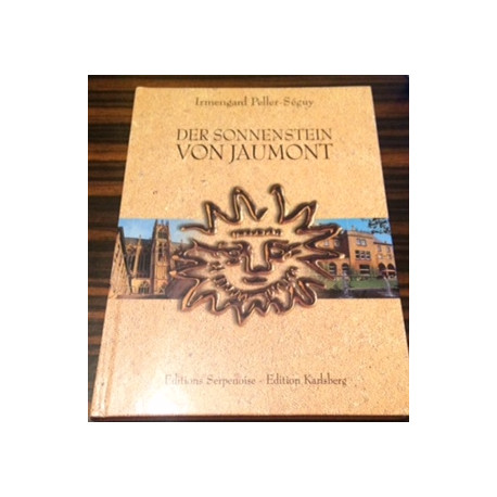 DER SONNENSTEIN VON JAUMONT DER SONNENSTEIN VON JAUMONT