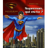 Superman returns : Superman qui es-tu