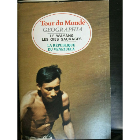 Tour du Monde geographia Janvier 1981 N 256 Le wayang Les oies... Tour du Monde geographia Janvier 1981 N 256 Le wayang Les oies...