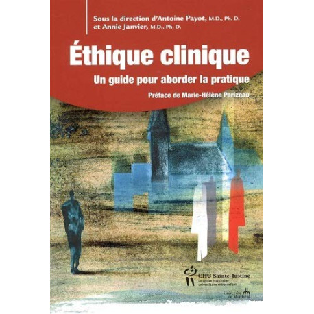 Ethique clinique : Un guide pour aborder la pratique Ethique clinique : Un guide pour aborder la pratique