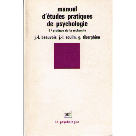 Manuel d'études pratiques de psychologie Manuel d'études pratiques de psychologie