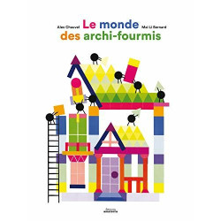 Le monde des archi-fourmis