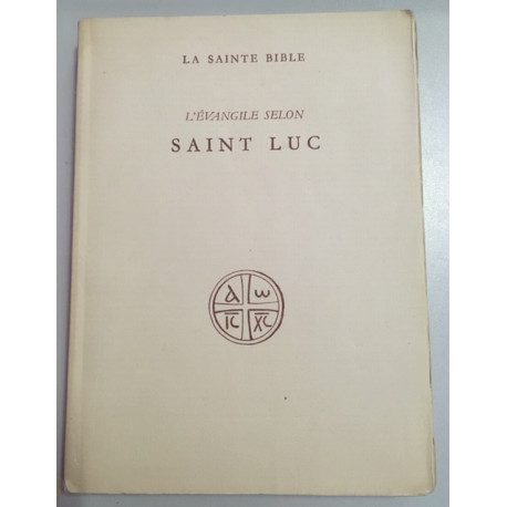 L'EVANGILE SELON SAINT LUC L'EVANGILE SELON SAINT LUC