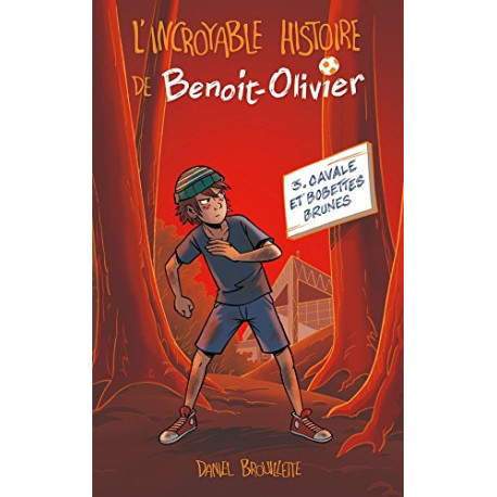 L'INCROYABLE HISTOIRE DE BENOIT-OLIVIER T03: Cavales et bobettes... L'INCROYABLE HISTOIRE DE BENOIT-OLIVIER T03: Cavales et bobettes...
