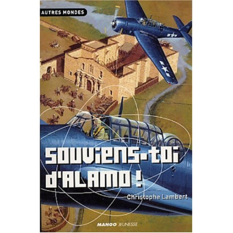 Souviens-toi d'Alamo Souviens-toi d'Alamo