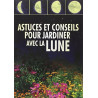 Astuces et conseils pour jardiner avec la Lune