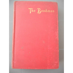 The bondman a new saga William heinemann
