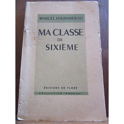 Marcel jouhandeau Ma Classe de sixième