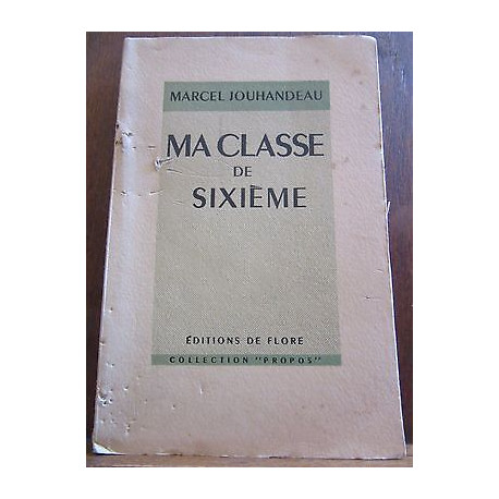 Marcel jouhandeau Ma Classe de sixième