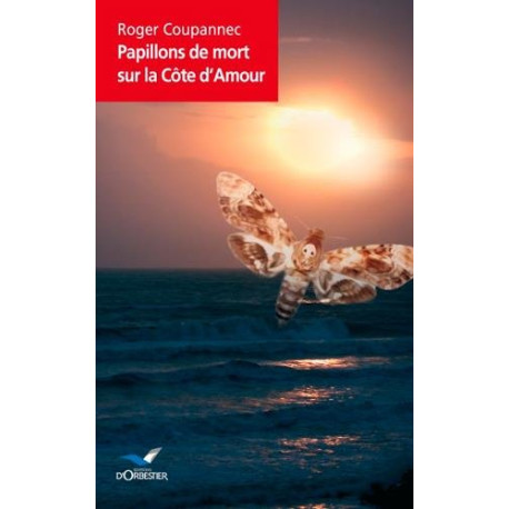 Papillons de mort sur la Côte d'Amour Papillons de mort sur la Côte d'Amour