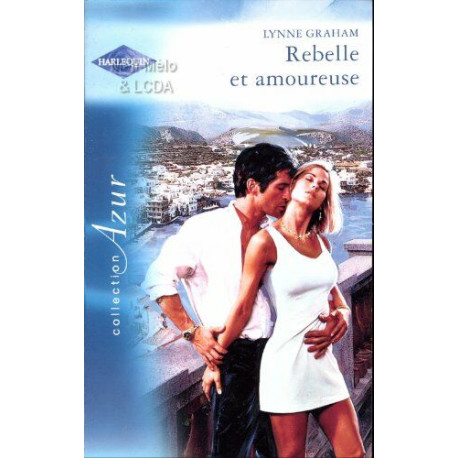 REBELLE ET AMOUREUSE