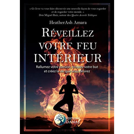 Réveillez votre feu intérieur - Rallumez votre passion trouvez... Réveillez votre feu intérieur - Rallumez votre passion trouvez...