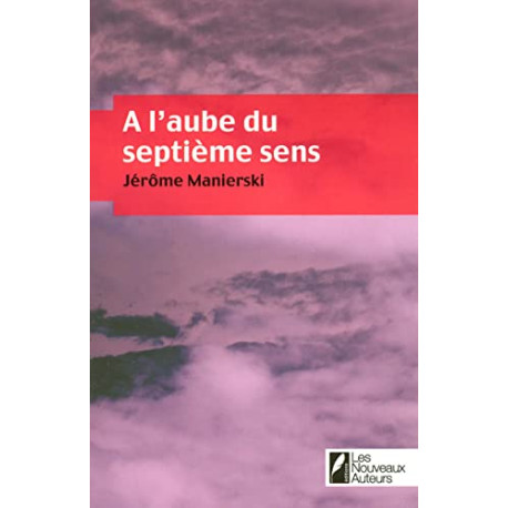 A l'aube du septième sens A l'aube du septième sens