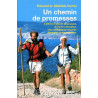 Un chemin de promesses. 6000 km à pied et sans argent de Paris à...