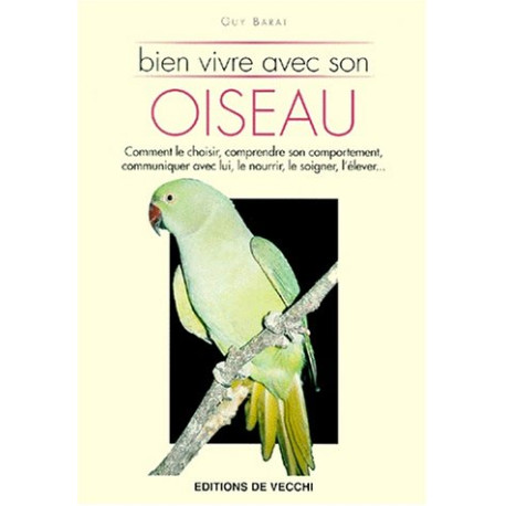 Bien vivre avec son oiseau Bien vivre avec son oiseau