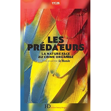 Les Prédateurs la nature face au crime organisé Les Prédateurs la nature face au crime organisé