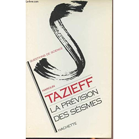 La prévision des séismes La prévision des séismes