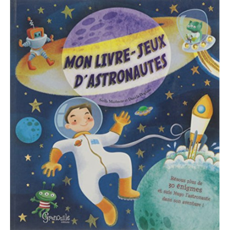 Mon livre-jeux d'astronautes Mon livre-jeux d'astronautes