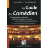 Le guide du comédien : Renseignements pratiques pour la formation...