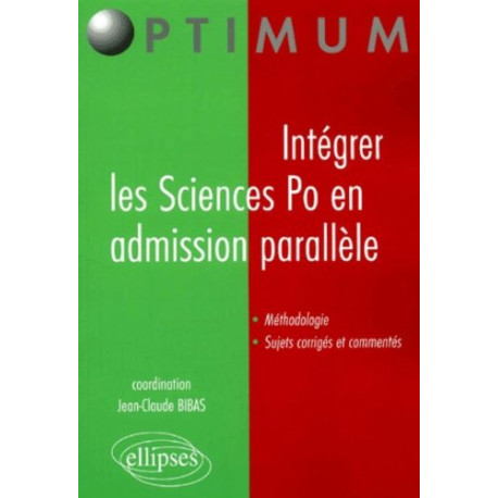 Intégrer les Sciences Po en admission parallèle Intégrer les Sciences Po en admission parallèle