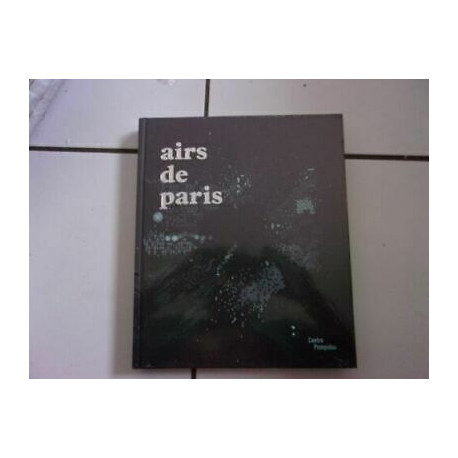 AIRS DE PARIS exposition Centre Pompidou avril à aout