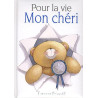 Pour la vie Mon chéri