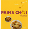 Pains chô ! : Salés et sucrés à la machine à pain
