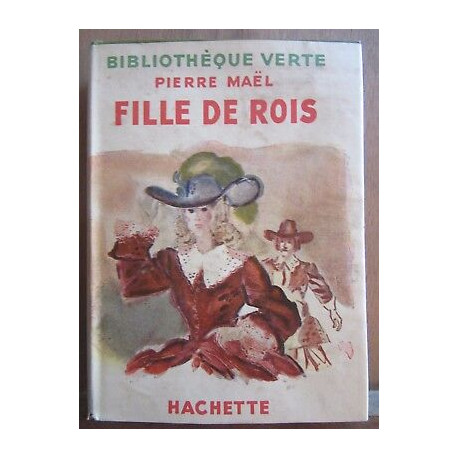 Pierre maël Fille de rois hachette bibliothèque verte
