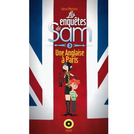Les Enquêtes de Sam une Anglaise à Paris Les Enquêtes de Sam une Anglaise à Paris