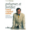 Préservez et fortifiez votre capital santé