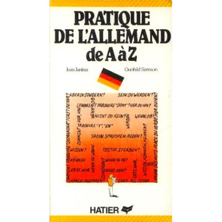 La pratique de l'allemand de A à Z La pratique de l'allemand de A à Z