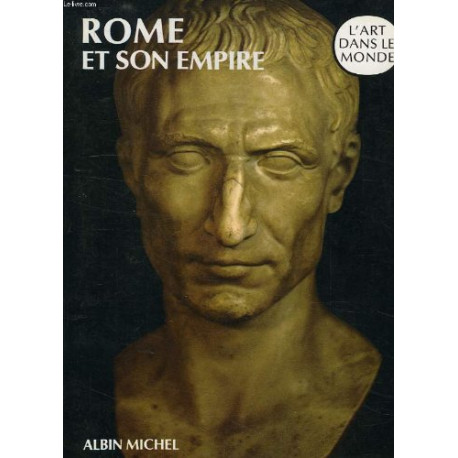 Rome et son empire Rome et son empire