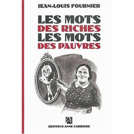 Les mots des riches les mots des pauvres Les mots des riches les mots des pauvres