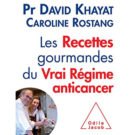 Les Recettes gourmandes du vrai régime anticancer Les Recettes gourmandes du vrai régime anticancer