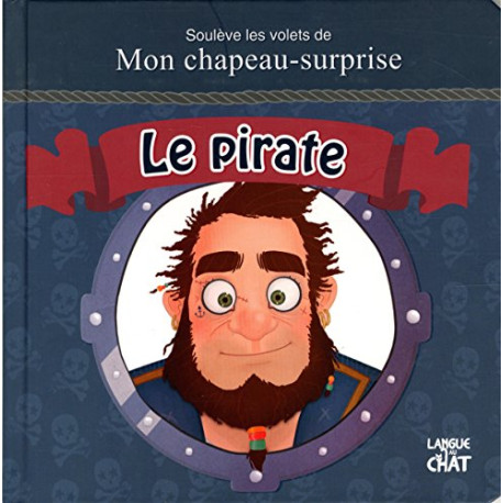 Mon chapeau surprise - Le pirate Mon chapeau surprise - Le pirate