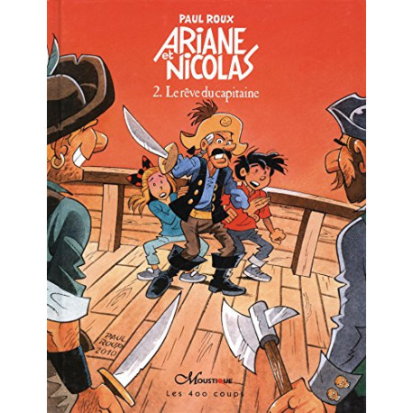 Ariane et Nicolas Tome 2 : Le rêve du capitaine Ariane et Nicolas Tome 2 : Le rêve du capitaine