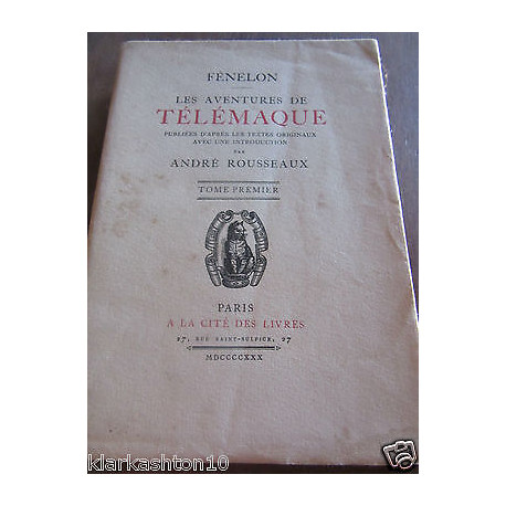 Fénelon les aventures de Télémaque Tome premier rousseaux A la... Fénelon les aventures de Télémaque Tome premier rousseaux A la...