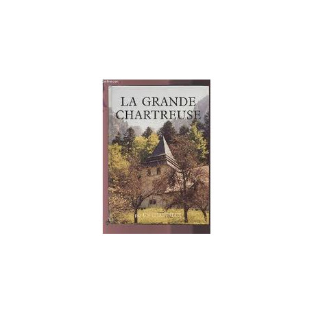 La grande chartreuse par un chartreux La grande chartreuse par un chartreux
